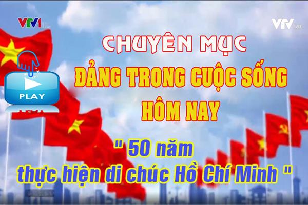 50 năm thực hiện di chúc Hồ Chí Minh