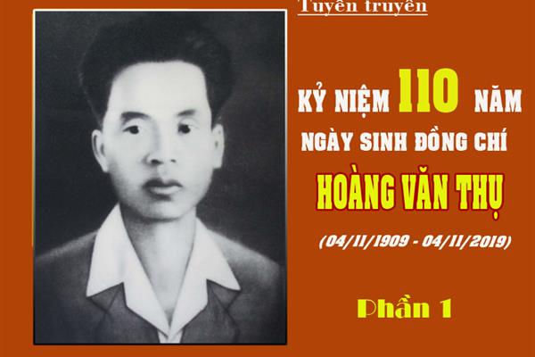 Tuyên truyền kỷ niệm 110 năm ngày sinh đồng chí Hoàng Văn Thụ (Phần 1)