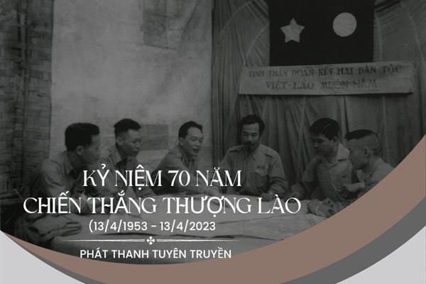 Tuyên truyền kỷ niệm 70 năm chiến thắng Thượng Lào