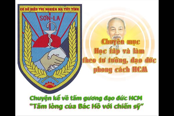 Chuyện kể về tấm gương đạo đức Hồ Chí Minh "Tấm lòng của Bác Hồ với chiến sỹ"