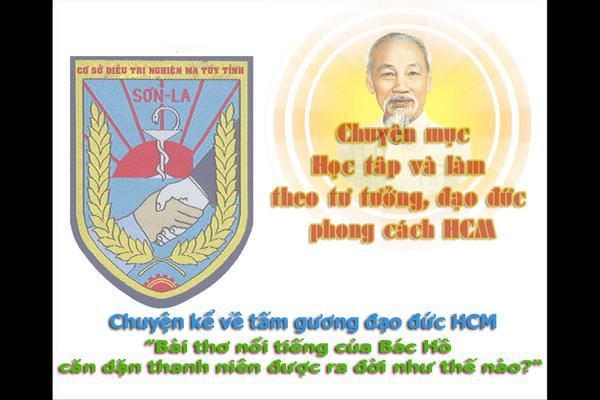 Chuyện kể về tấm gương đạo đức Hồ Chí Minh " Bài thơ nổi tiếng của Bác Hồ căn dặn thanh niên được ra đời như thế nào?"