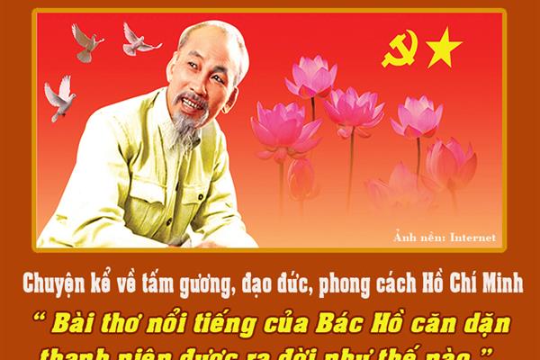 Bài thơ nổi tiếng của Bác Hồ căn dặn thanh niên được ra đời như thế nào?